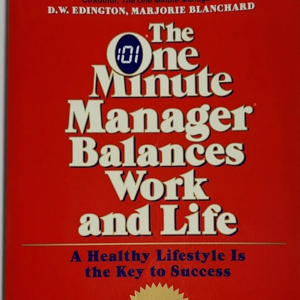 The One Minute Manager Balances Work and Life by Ken Blanchard
